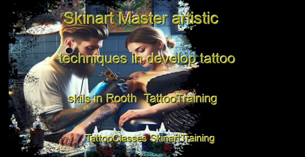 Skinart Master artistic techniques in develop tattoo skils in Rooth | #TattooTraining #TattooClasses #SkinartTraining-Netherlands