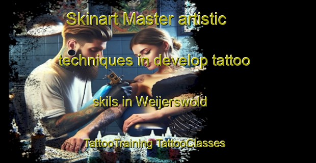 Skinart Master artistic techniques in develop tattoo skils in Weijerswold | #TattooTraining #TattooClasses #SkinartTraining-Netherlands