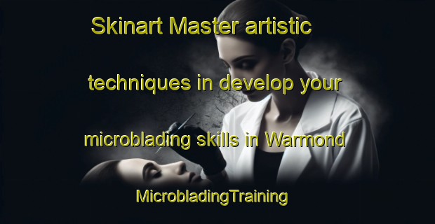 Skinart Master artistic techniques in develop your microblading skills in Warmond | MicrobladingTraining | MicrobladingClasses | SkinartTraining-Netherlands