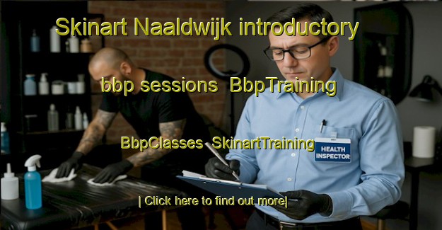 Skinart Naaldwijk introductory bbp sessions | BbpTraining | BbpClasses | SkinartTraining-Netherlands