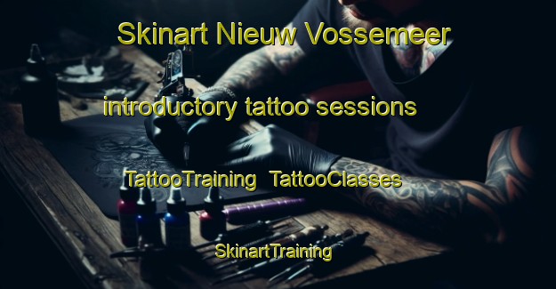 Skinart Nieuw Vossemeer introductory tattoo sessions | TattooTraining | TattooClasses | SkinartTraining-Netherlands