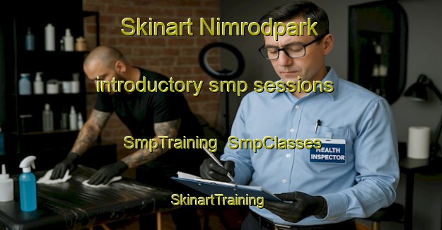 Skinart Nimrodpark introductory smp sessions | SmpTraining | SmpClasses | SkinartTraining-Netherlands