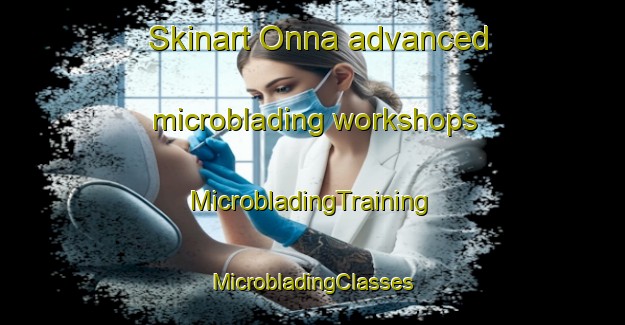 Skinart Onna advanced microblading workshops | #MicrobladingTraining #MicrobladingClasses #SkinartTraining-Netherlands