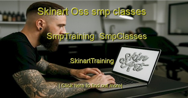 Skinart Oss smp classes | SmpTraining | SmpClasses | SkinartTraining-Netherlands