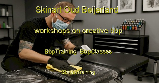 Skinart Oud Beijerland workshops on creative bbp | BbpTraining | BbpClasses | SkinartTraining-Netherlands