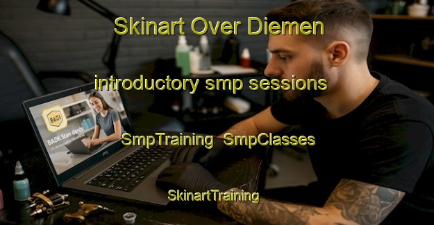 Skinart Over Diemen introductory smp sessions | SmpTraining | SmpClasses | SkinartTraining-Netherlands