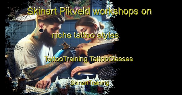 Skinart Pikveld workshops on niche tattoo styles | #TattooTraining #TattooClasses #SkinartTraining-Netherlands