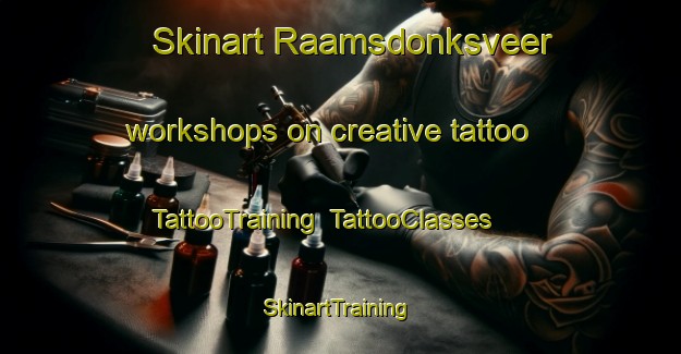 Skinart Raamsdonksveer workshops on creative tattoo | TattooTraining | TattooClasses | SkinartTraining-Netherlands