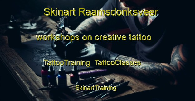 Skinart Raamsdonksveer workshops on creative tattoo | TattooTraining | TattooClasses | SkinartTraining-Netherlands