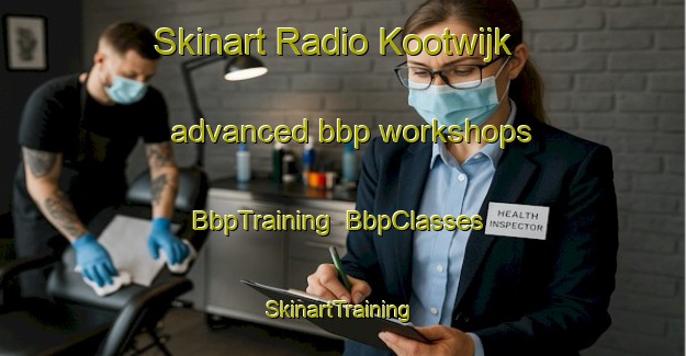 Skinart Radio Kootwijk advanced bbp workshops | BbpTraining | BbpClasses | SkinartTraining-Netherlands