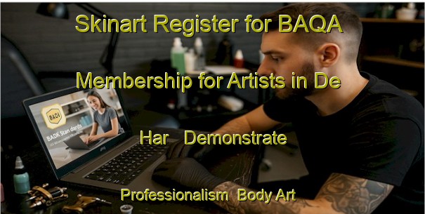 Skinart Register for BAQA Membership for Artists in De Har - Demonstrate Professionalism | Body Art Qualification Authority | BAQA-Netherlands