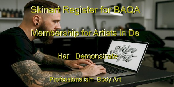 Skinart Register for BAQA Membership for Artists in De Har - Demonstrate Professionalism | Body Art Qualification Authority | BAQA-Netherlands