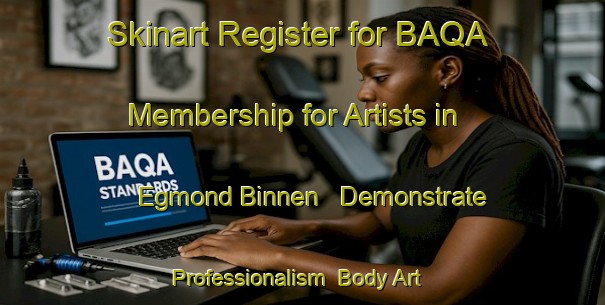 Skinart Register for BAQA Membership for Artists in Egmond Binnen - Demonstrate Professionalism | Body Art Qualification Authority | BAQA-Netherlands
