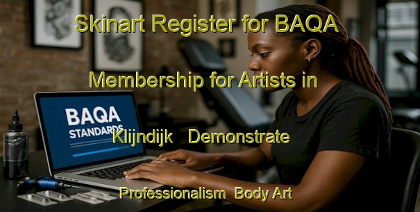 Skinart Register for BAQA Membership for Artists in Klijndijk - Demonstrate Professionalism | Body Art Qualification Authority | BAQA-Netherlands