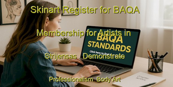 Skinart Register for BAQA Membership for Artists in Strijensas - Demonstrate Professionalism | Body Art Qualification Authority | BAQA-Netherlands