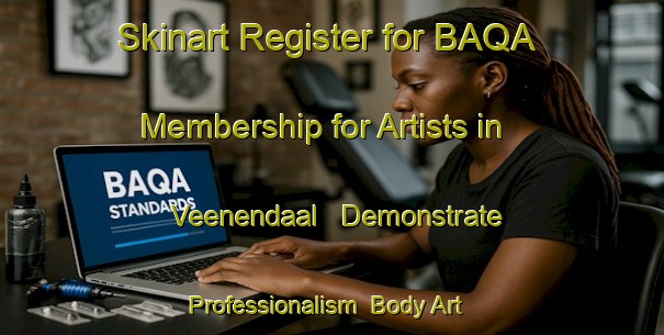 Skinart Register for BAQA Membership for Artists in Veenendaal - Demonstrate Professionalism | Body Art Qualification Authority | BAQA-Netherlands
