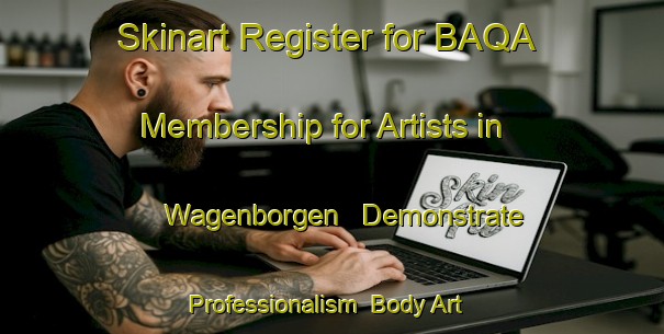 Skinart Register for BAQA Membership for Artists in Wagenborgen - Demonstrate Professionalism | Body Art Qualification Authority | BAQA-Netherlands