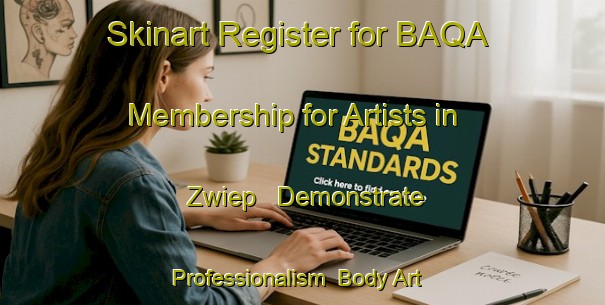 Skinart Register for BAQA Membership for Artists in Zwiep - Demonstrate Professionalism | Body Art Qualification Authority | BAQA-Netherlands
