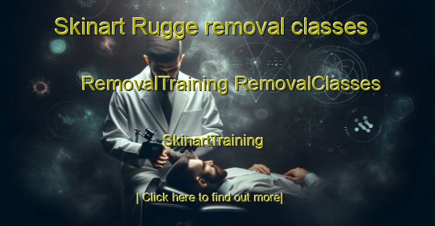 Skinart Rugge removal classes | #RemovalTraining #RemovalClasses #SkinartTraining-Netherlands