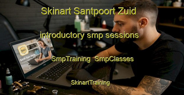 Skinart Santpoort Zuid introductory smp sessions | SmpTraining | SmpClasses | SkinartTraining-Netherlands