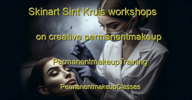 Skinart Sint Kruis workshops on creative permanentmakeup | #PermanentmakeupTraining #PermanentmakeupClasses #SkinartTraining-Netherlands