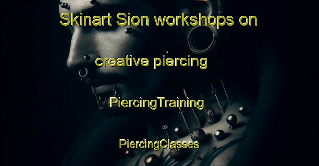 Skinart Sion workshops on creative piercing | #PiercingTraining #PiercingClasses #SkinartTraining-Netherlands