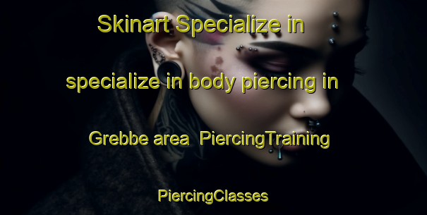 Skinart Specialize in specialize in body piercing in Grebbe area | #PiercingTraining #PiercingClasses #SkinartTraining-Netherlands