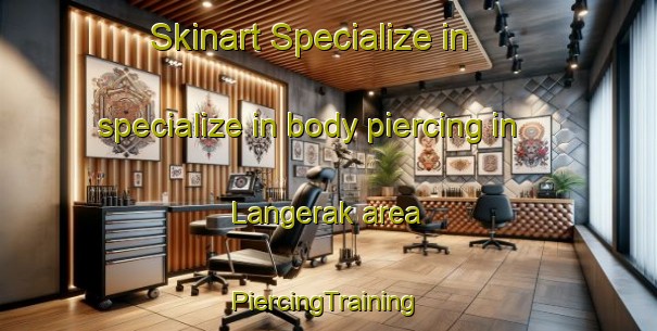 Skinart Specialize in specialize in body piercing in Langerak area | #PiercingTraining #PiercingClasses #SkinartTraining-Netherlands