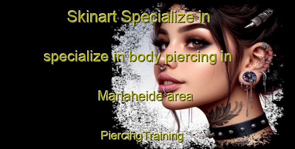 Skinart Specialize in specialize in body piercing in Mariaheide area | PiercingTraining | PiercingClasses | SkinartTraining-Netherlands