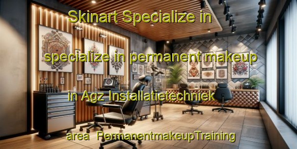 Skinart Specialize in specialize in permanent makeup in Agz Installatietechniek area | PermanentmakeupTraining | PermanentmakeupClasses | SkinartTraining-Netherlands