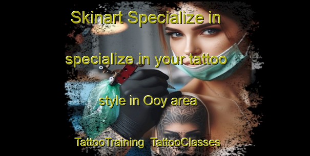 Skinart Specialize in specialize in your tattoo style in Ooy area | TattooTraining | TattooClasses | SkinartTraining-Netherlands