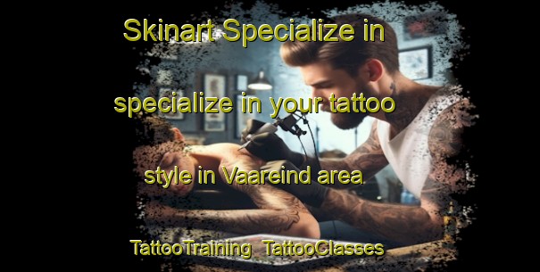 Skinart Specialize in specialize in your tattoo style in Vaareind area | TattooTraining | TattooClasses | SkinartTraining-Netherlands