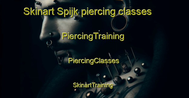 Skinart Spijk piercing classes | #PiercingTraining #PiercingClasses #SkinartTraining-Netherlands