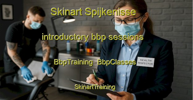 Skinart Spijkenisse introductory bbp sessions | BbpTraining | BbpClasses | SkinartTraining-Netherlands