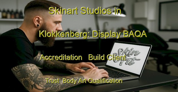 Skinart Studios in Klokkenberg: Display BAQA Accreditation - Build Client Trust | Body Art Qualification Authority | BAQA-Netherlands
