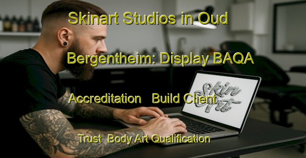 Skinart Studios in Oud Bergentheim: Display BAQA Accreditation - Build Client Trust | Body Art Qualification Authority | BAQA-Netherlands