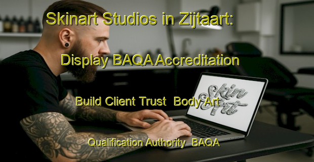 Skinart Studios in Zijtaart: Display BAQA Accreditation - Build Client Trust | Body Art Qualification Authority | BAQA-Netherlands