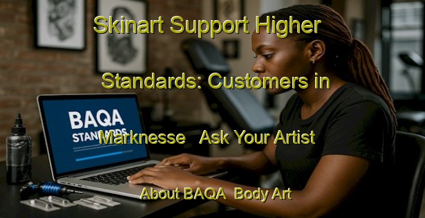 Skinart Support Higher Standards: Customers in Marknesse - Ask Your Artist About BAQA | Body Art Qualification Authority | BAQA-Netherlands