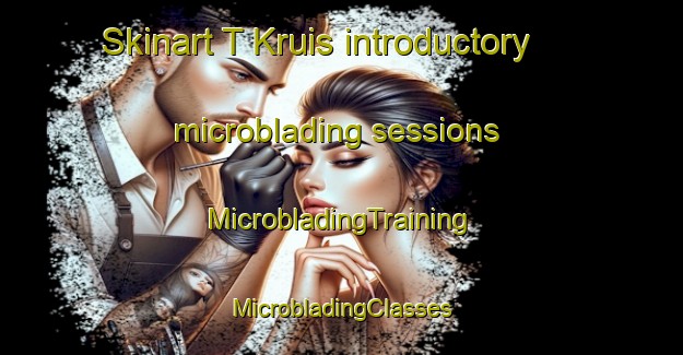 Skinart T Kruis introductory microblading sessions | #MicrobladingTraining #MicrobladingClasses #SkinartTraining-Netherlands