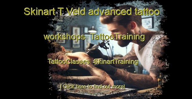 Skinart T Veld advanced tattoo workshops | TattooTraining | TattooClasses | SkinartTraining-Netherlands