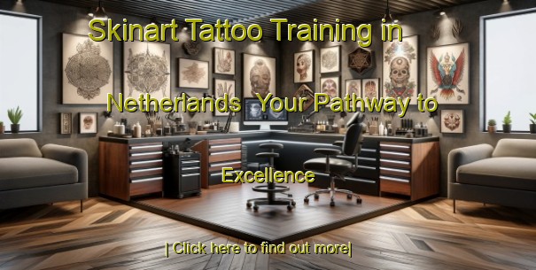 Skinart Tattoo Training in Netherlands | Your Pathway to Excellence-Netherlands