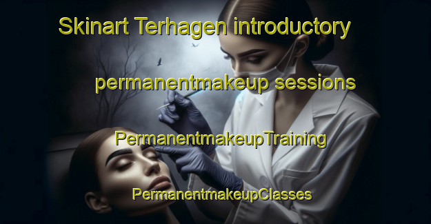 Skinart Terhagen introductory permanentmakeup sessions | PermanentmakeupTraining | PermanentmakeupClasses | SkinartTraining-Netherlands