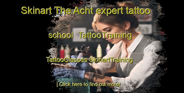 Skinart The Acht expert tattoo school | #TattooTraining #TattooClasses #SkinartTraining-Netherlands