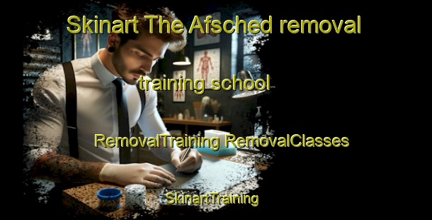 Skinart The Afsched removal training school | #RemovalTraining #RemovalClasses #SkinartTraining-Netherlands