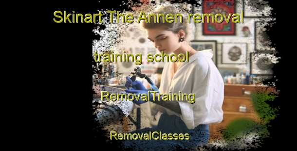 Skinart The Annen removal training school | RemovalTraining | RemovalClasses | SkinartTraining-Netherlands