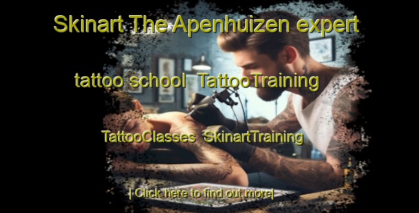 Skinart The Apenhuizen expert tattoo school | TattooTraining | TattooClasses | SkinartTraining-Netherlands