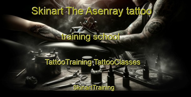 Skinart The Asenray tattoo training school | #TattooTraining #TattooClasses #SkinartTraining-Netherlands