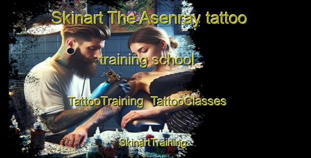 Skinart The Asenray tattoo training school | TattooTraining | TattooClasses | SkinartTraining-Netherlands
