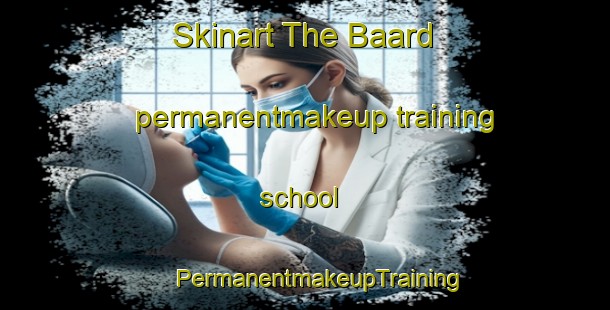 Skinart The Baard permanentmakeup training school | #PermanentmakeupTraining #PermanentmakeupClasses #SkinartTraining-Netherlands