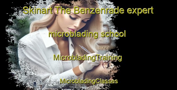 Skinart The Benzenrade expert microblading school | #MicrobladingTraining #MicrobladingClasses #SkinartTraining-Netherlands